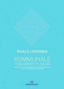 Kommunale forhåndstilsagn av Roald Hopsnes (Innbundet)