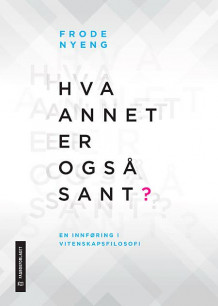 Hva annet er også sant? av Frode Nyeng (Heftet)