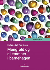 Mangfold og dilemmaer i barnehagen av Cathrine Bull Thorshaug (Ebok)