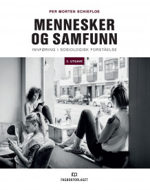 Mennesker og samfunn av Per Morten Schiefloe (Ebok)