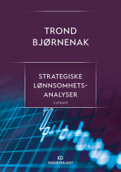 Strategiske lønnsomhetsanalyser av Trond Bjørnenak (Ebok)