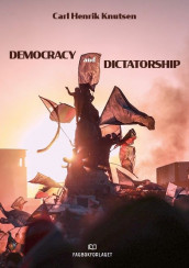 Democracy and dictatorship av Carl Henrik Knutsen (Heftet)