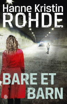 Bare et barn av Hanne Kristin Rohde (Innbundet)