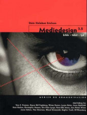 Mediedesign 3.5 av Stein Holmboe Erichsen, Wictor Faanes, Vera Z. Framnes, Sigrun Giil Fugleberg, Lucjan Golas, Jonas Gythfeldt, Christopher Haanes, Knut Harlem, Elin Fiske Lyngø, Kenn-Ole Moen, Jens Petter Nilsen, Janne Scheie, Thor Sivertsen, Rikard Strømsodd, Dagfinn Tvedt og C.F. Wesenberg (Heftet)