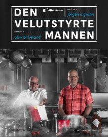 Den velutstyrte mannen av Jørgen O. Grann og Olav Birkeland (Innbundet)