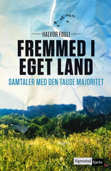 Fremmed i eget land av Halvor Fosli (Innbundet)