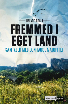 Fremmed i eget land av Halvor Fosli (Ebok)