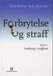 Forbrytelse og straff av Svein Slettan og Toril Marie Øie (Innbundet)