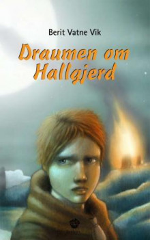 Draumen om Hallgjerd av Berit Vatne Vik (Innbundet)