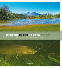 Derfor biter fisken av Morten Kraabøl og Børre K. Dervo (Innbundet)