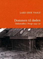 Dommen til døden av Lars-Erik Vaale (Innbundet)