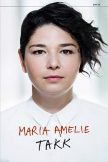 Takk av Maria Amelie (Ebok)