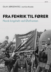 Fra fenrik til fører av Geir Brenden og Olav Jørgenvåg (Innbundet)