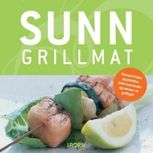 Sunn grillmat av Helle Brønnum Carlsen (Innbundet)