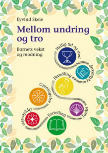 Mellom undring og tro av Eyvind Skeie (Heftet)