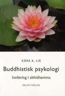 Buddhistisk psykologi av Kåre A. Lie (Heftet)