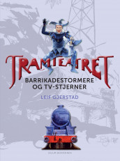 Tramteatret av Leif Gjerstad (Innbundet)