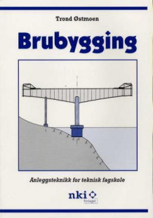 Brubygging av Trond Østmoen (Heftet)