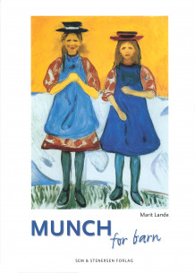 Munch for barn av Marit Lande (Innbundet)