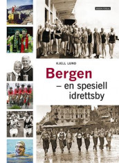 Bergen av Kjell Lund (Innbundet)