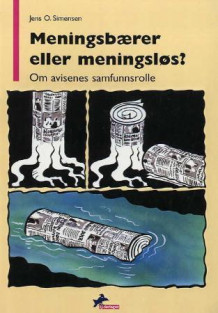 Meningsbærer eller meningsløs? av Jens O. Simensen (Heftet)