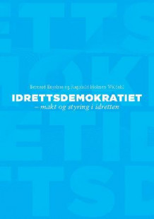 Idrettsdemokratiet av Bernard Enjolras og Ragnhild Holmen Waldahl (Heftet)