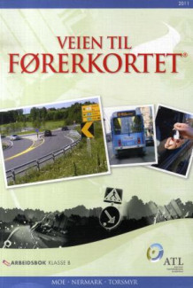 Veien til førerkortet av Anne Kristin B. Tollefsen, Pål Andersen og Øyvind Årbogen (Heftet)