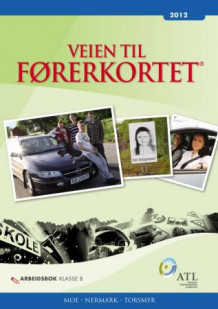 Veien til førerkortet av Anne Kristin B. Tollefsen, Pål Andersen og Øyvind Årbogen (Heftet)