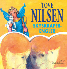 Skyskraperengler av Tove Nilsen (Lydbok-CD)