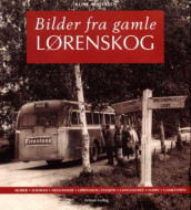 Bilder fra gamle Lørenskog av Rune Andersen (Innbundet)