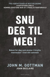 Snu deg til meg! av Joan DeClaire og John Gottman (Innbundet)