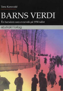 Barns verdi av Tora Korsvold (Heftet)