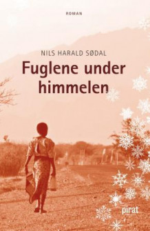 Fuglene under himmelen av Nils Harald Sødal (Ebok)