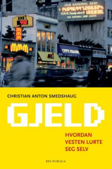 Gjeld av Chr. Anton Smedshaug (Heftet)