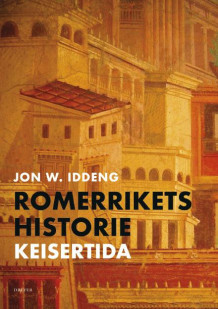 Romerrikets historie av Jon W. Iddeng (Heftet)