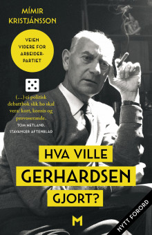 Hva ville Gerhardsen gjort? av Mímir Kristjánsson (Heftet)