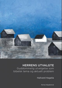 Herrens utvalgte av Hallvard Hagelia (Heftet)