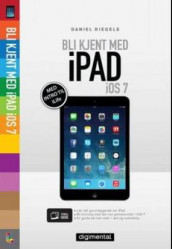 Kom i gang med iPad iOS 7 av Daniel Riegels (Heftet)