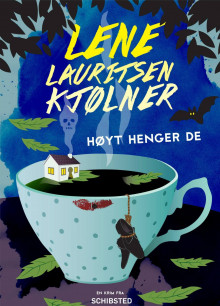 Høyt henger de av Lene Lauritsen Kjølner (Heftet)