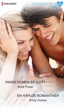 Innen filmen er slutt ; En håpløs romantiker av Anne Fraser og Emily Forbes (Ebok)