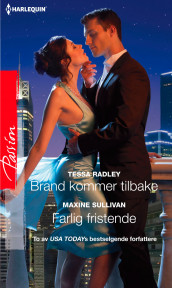 Brand kommer tilbake ; Farlig fristende av Tessa Radley og Maxine Sullivan (Ebok)