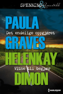 Det endelige oppgjøret ; Vitne til begjær av Paula Graves og HelenKay Dimon (Ebok)