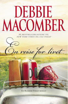 En reise for livet av Debbie Macomber (Ebok)