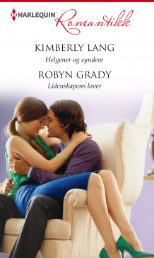 Helgener og syndere ; Lidenskapens lover av Kimberly Lang og Robyn Grady (Ebok)