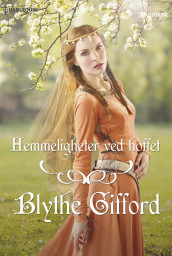 Hemmeligheter ved hoffet av Blythe Gifford (Ebok)