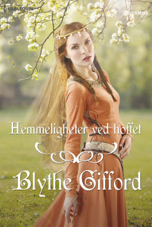 Hemmeligheter ved hoffet av Blythe Gifford (Ebok)