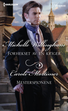 Forhekset av en kriger ; Mesterspionene av Michelle Willingham og Carole Mortimer (Ebok)