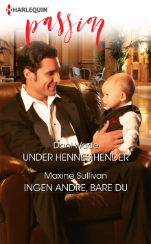 Under hennes hender ; Ingen andre, bare du av Dani Wade og Maxine Sullivan (Ebok)