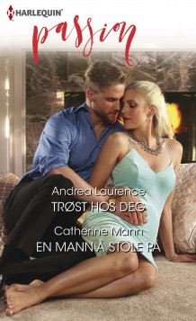 Trøst hos deg ; En mann å stole på av Andrea Laurence og Catherine Mann (Ebok)