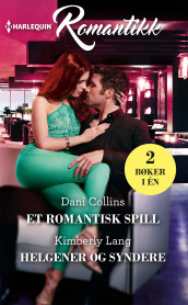 Et romantisk spill ; Helgener og syndere av Dani Collins og Kimberly Lang (Ebok)